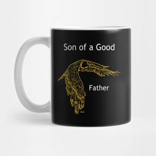 Son of a Good Father Mug